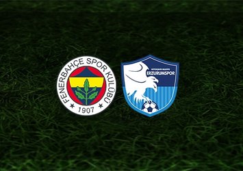 Fenerbahçe - BB Erzurumspor maçı saat kaçta ve hangi kanalda?