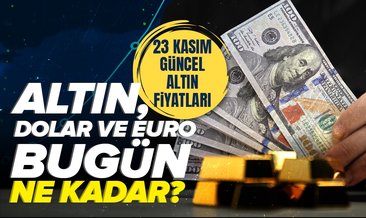 Gram altın ne kadar? 23 Kasım Pazar
