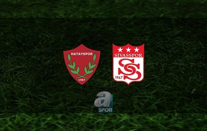 Hatayspor - Sivasspor canlı anlatım Hatayspor – Sivasspor CANLI İZLE