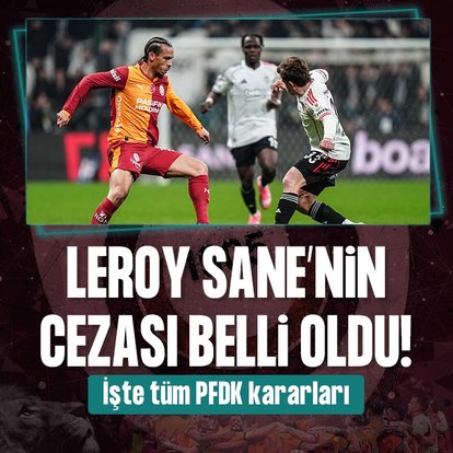 PFDK’den Leroy Sane’nin cezasını açıkladı!