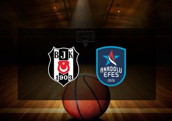 Beşiktaş Fibabanka - Anadolu Efes maçı hangi kanalda?