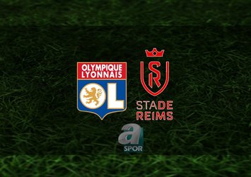 Lyon - Reims maçı ne zaman?