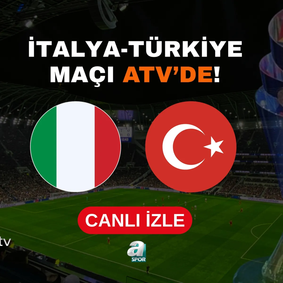 İtalya-Türkiye milli maçı ATV'den canlı yayınlanacak