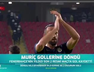 Vedat Muriç gollerine döndü