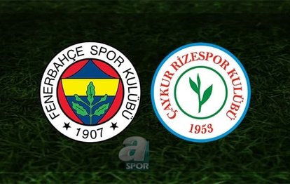 Fenerbahçe - Çaykur Rizespor maçı CANLI İZLE Fenerbahçe - Rizespor maçı canlı anlatım