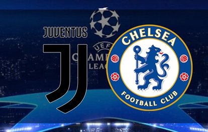 Juventus - Chelsea maçı canlı anlatım Juventus - Chelsea maçı canlı izle