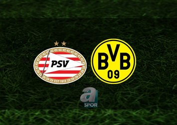 PSV - Dortmund maçı ne zaman?