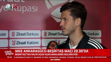 Beşiktaş'ta Salih Uçan: Ankaragücü iyi bir takım!