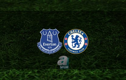 Everton - Chelsea maçı ne zaman? Saat kaçta ve hangi kanalda? | İngiltere Premier Lig