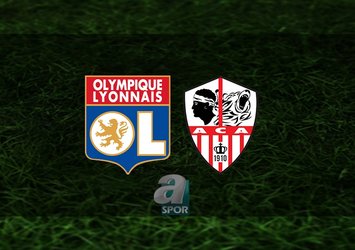 Lyon - Ajaccio maçı saat kaçta?