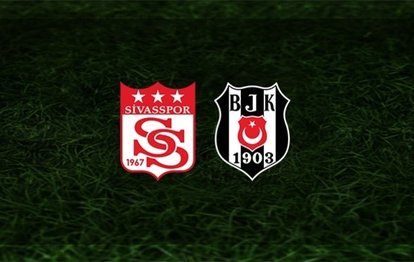 Sivasspor-Beşiktaş | CANLI