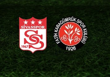 Sivasspor - Karagümrük maçı | CANLI