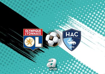 Lyon-Le Havre maçı bilgileri