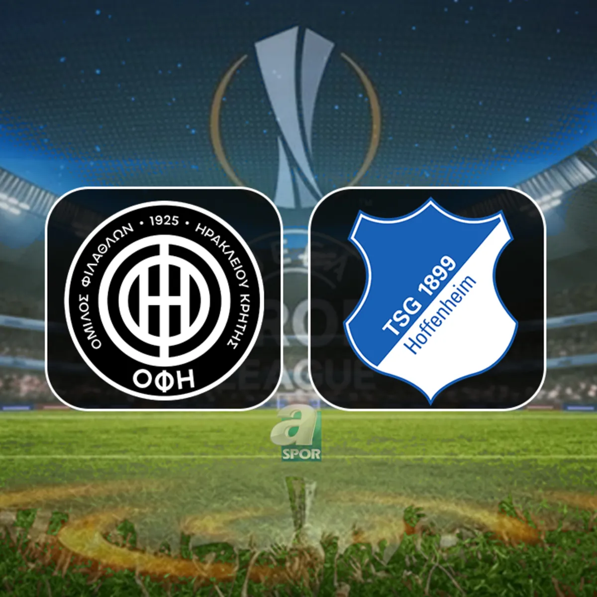 CANLI | OFI Crete-Hoffenheim maçı saat kaçta, hangi kanalda?