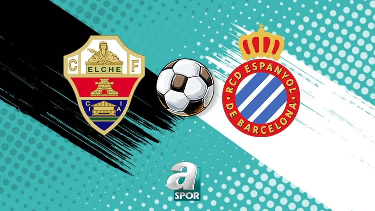 Elche Espanyol maçı canlı anlatım! Elche-Espanyol maçı ne zaman, saat kaçta ve hangi kanalda?