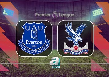 Everton-Crystal Palace maçı saat kaçta?