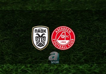 Paok - Aberdeen maçı ne zaman?