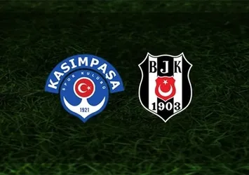 Kasımpaşa-Beşiktaş maçı CANLI