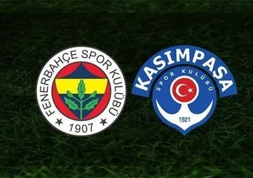 F.Bahçe - Kasımpaşa | İlk 11'ler belli oldu