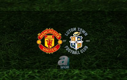 Manchester United - Luton Town maçı ne zaman? Saat kaçta ve hangi kanalda? | İngiltere Premier Lig