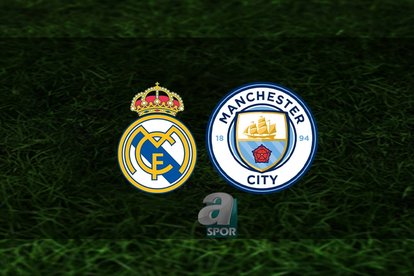 Real Madrid - Manchester City rövanş maçı saat kaçta?