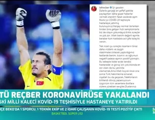 Rüştü Reçber corona virüsüne yakalandı
