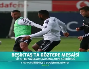 Beşiktaş'ta Göztepe mesaisi
