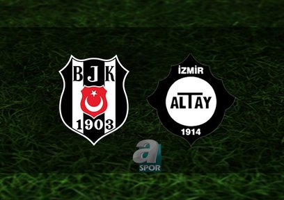 Beşiktaş - Altay | CANLI