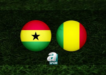 Gana-Mali maçı saat kaçta?