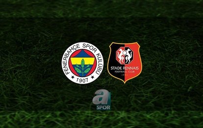 FENERBAHÇE MAÇI CANLI İZLE 📺 | Fenerbahçe - Rennes maçı hangi kanalda? FB maçı saat kaçta?
