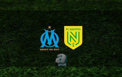 Marsilya - Nantes maçı canlı ne zaman, saat kaçta oynanacak? Hangi kanalda? | Fransa Ligue 1