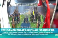 2021 Şampiyonlar Ligi finali İstanbul'da