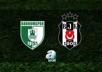 Sipay Bodrum FK - Beşiktaş | CANLI