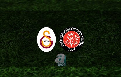 Galatasaray - Fatih Karagümrük maçı CANLI | Galatasaray maçı saat kaçta? GS maçı hangi kanalda?