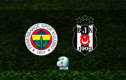 Fenerbahçe-Beşiktaş derbisi canlı izle | Fenerbahçe-Beşiktaş maçı yayın bilgileri!