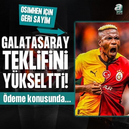Cimbom teklifini yükseltti! Osimhen...