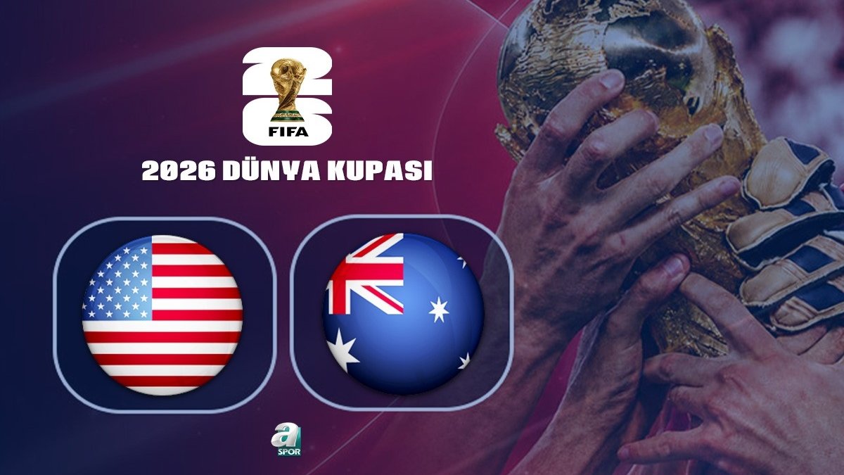 ABD-Avustralya | CANLI (FIFA 2026 Dünya Kupası)
