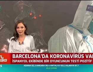 Barcelona'da corona virüsü şoku!