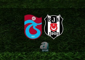 Trabzonspor - Beşiktaş maçı | CANLI