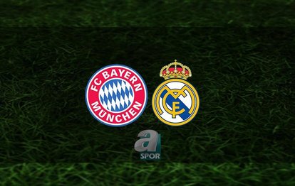 Bayern Münih - Real Madrid CANLI İZLE | Bayern Münih - Real Madrid maçı hangi kanalda? Saat kaçta?
