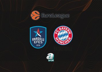 Anadolu Efes - Bayern Münih | CANLI
