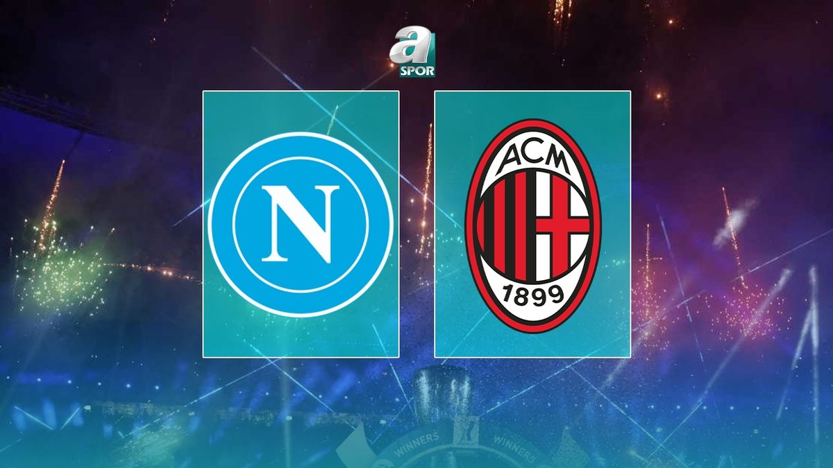 Napoli-Milan MAÇI İZLE | Napoli-Milan maçı ne zaman ve saat kaçta? Hangi kanalda canlı yayınlanacak?