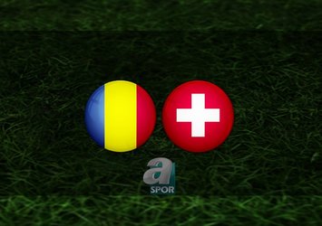 Romanya - İsviçre maçı saat kaçta?