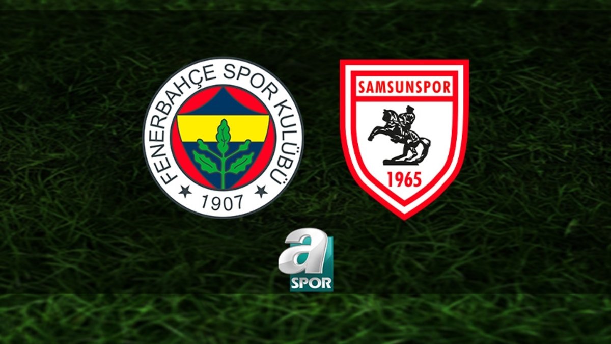 Fenerbahçe-Reeder Samsunspor maçı HANGİ KANALDA? Fenerbahçe-Samsunspor maçı ne zaman ve saat kaçta? Fenerbahçe-Reeder Samsunspor maçı HANGİ KANALDA? Fenerbahçe-Samsunspor maçı ne zaman ve saat kaçta?