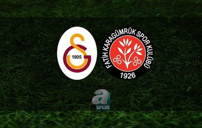 Galatasaray - Karagümrük | CANLI Galatasaray - Karagümrük maçı izle
