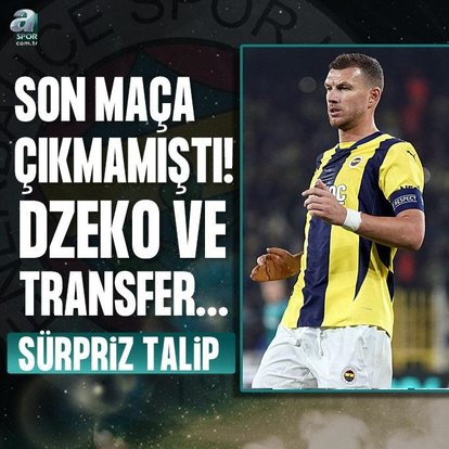 Dzeko için sürpriz talip!