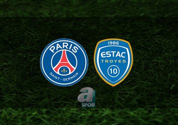 PSG - Troyes maçı saat kaçta?