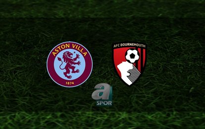 Aston Villa - Bournemouth maçı ne zaman, saat kaçta ve hangi kanalda? | İngiltere Premier Lig
