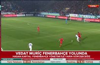 Vedat Muriqi Fenerbahçe yolunda