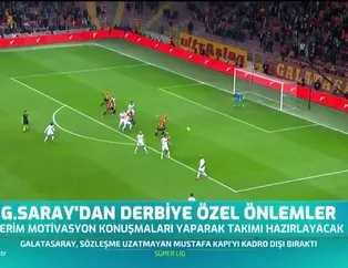 Galatasaray'dan derbiye özel önlemler